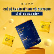 Chế độ ăn nào kết hợp với Seryburn sẽ tối ưu giảm cân?